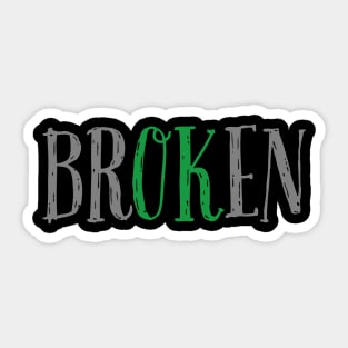 2BrOKen3 Sticker